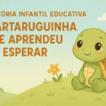 História Infantil Educativa: A Tartaruguinha que Aprendeu a Esperar